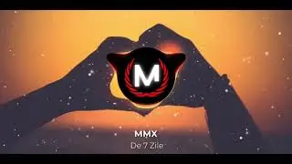 🔊 MMX - De 7 zile Official Music ✅️✅️