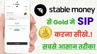 Stable Money Se Gold Me Sip Kaise Kare!! How To Create Gold Sip In Stable Money App!! 