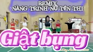 10 phút GIẬT BỤNG GIẢM MỠ / #219/ remix CHUYỆN NÀNG TRINH NỮ TÊN THI/ THU ĐẶNG AEROBIC