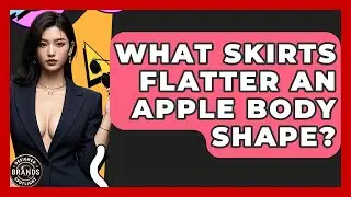 What Skirts Flatter An Apple Body Shape? - Designer Brands Spotlight