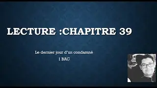 lecture chapitre 39 le dernier jour d'un condamné, trace écrite dans la description