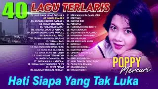 40 Lagu Terlaris Poppy Mercury - Koleksi Terbaik Penyanyi Legendaris Indonesia