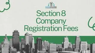 Section 8 Company Registration Fees -LegalPillers