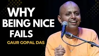 STOP BEING TOO KIND TO EVERYONE | How Kindness Is Destroying Your Self-Respect -- GAUR GOPAL DAS