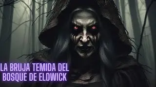 Terror La Bruja de el Bosque de Eldwick y su Legado