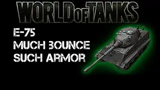 World of Tanks: MUCH BOUNCE SUCH ARMOR