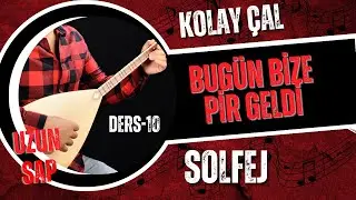 Bugün Bize Pir Geldi-Solfej(Uzun Sap Bağlama)