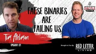 121: Why the SMP Program Works—and Naming the False Binaries Failing the LCMS | Tim Ahlman