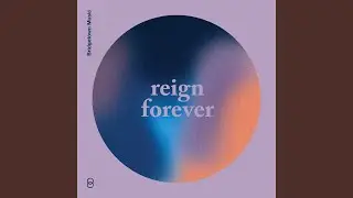 Reign Forever