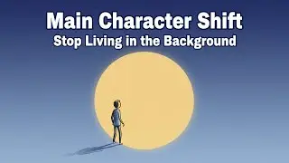 How To Stop Living as a Background Character