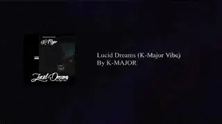 Juice WRLD- Lucid Dreams (K-Major Vibe)