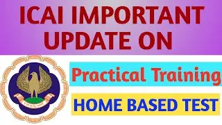 ICAI BOS  IMPORTANT ANNOUNCEMENT Practical Training Assessment  Home based test