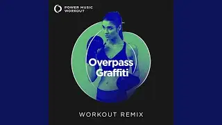 Overpass Graffiti (Extended Workout Remix 176 BPM)