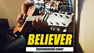 Believer - Imagine dragons | Guitar instrumental cover | vishwa gopallawa