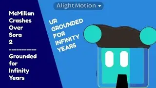 McMillan crashes over Sora 2/Grounded for Infinity Years