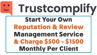 TrustComplify Review Demo Bonus - Kickstart A 6-Figure FTC-Compliant Review Management Agency