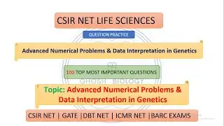 Top 100 Advanced Genetics Numericals & Data Interpretation Tricks | CSIR NET | GATE | Life Sciences
