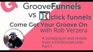 GrooveFunnels and ClickFunnels Side by Side Comparison and Review Part 1