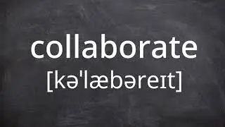 COLLABORATE   Pronunciation in American English