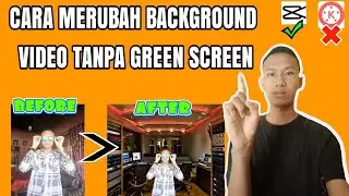 CARA MERUBAH BACKGROUND VIDEO TANPA GREEN SCREEN