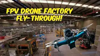FPV Drone Factory Flythrough