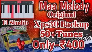 Maa Melody🥳|Orginal New Tunes Xps30|Fl Studio|Only-₹400.Contact.9348747990🌟🥰