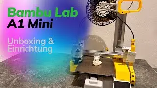 Bambu Lab A1 Mini UNBOXING und erste Einrichtung des Druckers!