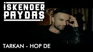 Tarkan ft. İskender Paydaş - Hop De