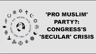 'Pro Muslim' Party?: Congress's 'Secular' Crisis