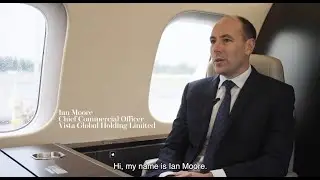 Leaders of Luxury: Ian Moore, Chief Commercial Officer for VistaJet