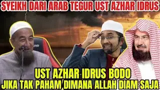 HEBOH❗ULAMA ARAB SAMPAI TEGUR USTAZ AZHAR IDRUS❗DIA TAK PAHAM MAKNA DIMANA ALLAH BERADA❗INI YG BENAR