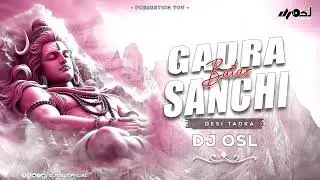 Gaura Sanchi Batao - Desi Tadka - DJ OSL - Remix