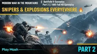 Modern War in the Mountains || Battlefield 6 Gameplay part 2 || 1080 full HD gameplay