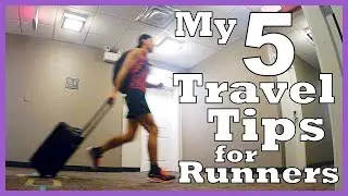 My 5 Travel Tips for Runners | Running while Travelling