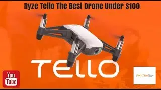 Ryze Tello The Best Drone Under $100