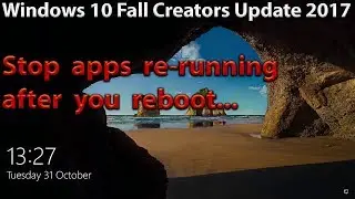 Microsoft Windows 10 Fall Creators Update 2017 : Clean Bootup Without Unwanted Application Launches