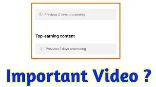 Previous 2 days processing | YouTube Earning Not Update in YT Studio | previous 2 days Processing ?