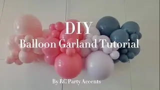 DIY Balloon Garland Tutorial. RC Party Accents.