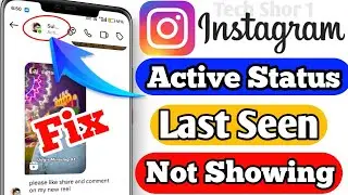 Instagram Active Status And Last Seen Not Showing Problem Solve | Instagram Last Seen Not Showing