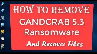 Remove GANDCRAB 5.3 Ransomware Virus (+File Recovery) - RemoveAllVirus