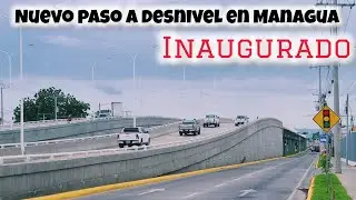 #LOMÁSNUEVO #Managua ESTRENA el nuevo Paso a Desnivel Julio Buitrago en carretera norte #nicaragua 