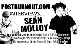 POSTBURNOUT.COM Interviews...Se&aacute;n Molloy