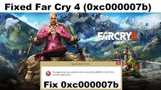 Как исправить ошибку 0xc000007b в Far Cry 4 | Исправлена ​​ошибка 0xc000007b в разделе &laquo;Исправление Far Cry 4&raquo;