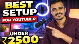 Best YouTube Setup Under ₹2500 | Budget Setup for Beginners 🎥🔥