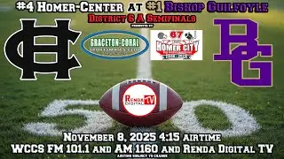 District 6A Semifinals: Homer-Center vs Bishop Guilfoyle (11-08-25)