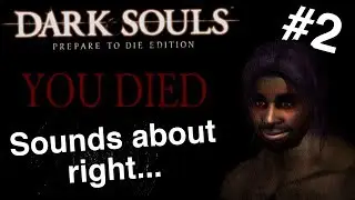 Dark Souls - Pt 2 - The Pantsless Warrior!
