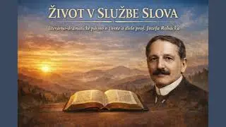 31.01.2026 - prof. J.Roháček - Život v službe Slova - literárno-dramatické pásmo