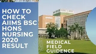 HOW TO CHECK AIIMS BSC HONS NURSING RESULT 2020