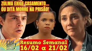 &Ecirc;ta Mundo Melhor - 😍 Resumo Semanal da Novela &Ecirc;ta Mundo Melhor de 16 a 21 de Fevereiro!