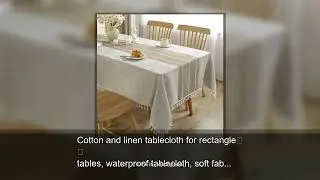 Cotton and linen tablecloth for rectangle tables, waterproof tablecloth, soft fabric with tasse
